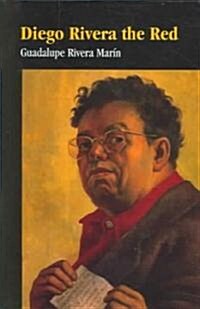 Diego Rivera the Red (Hardcover)