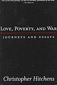 Love, Poverty, and War: Journeys and Essays (Paperback)