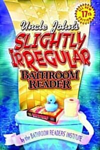 Uncle Johns Slightly Irregular Bathroom Reader (Paperback)