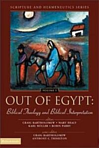 Out of Egypt: Biblical Theology and Biblical Interpretation: 5 (Paperback)