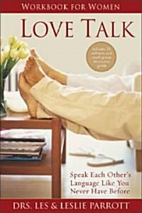 Love Talk Workbook for Women: Speak Each Others Language Like You Never Have Before (Paperback)