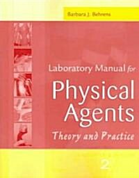 Physical Agents Theory and practice Laboratory Manual (Paperback, 2nd)