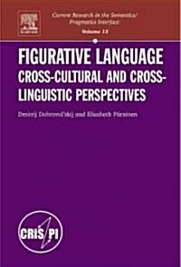 Figurative Language: Cross-Cultural and Cross-Linguistic Perspectives (Hardcover)