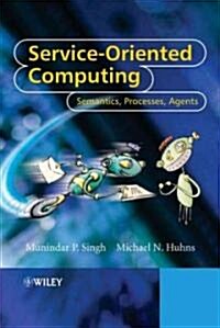 Service-Oriented Computing: Semantics, Processes, Agents (Hardcover)
