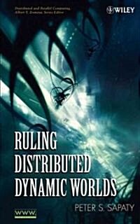 Ruling Distributed Dynamic Worlds (Hardcover)