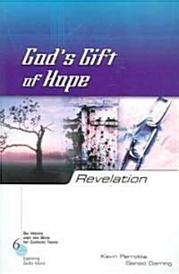 Revelation: Gods Gift of Hope (Paperback)