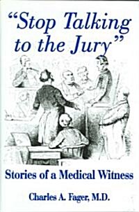 Stop Talking To The Jury (Hardcover)