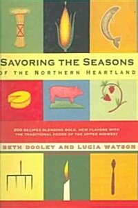 Savoring the Seasons of the Northern Heartland (Paperback)