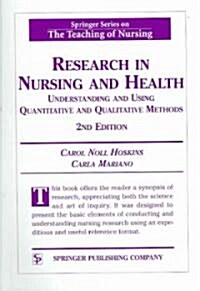 Research in Nursing and Health: Understanding and Using Quantitative and Qualitative Methods (Paperback, 2)