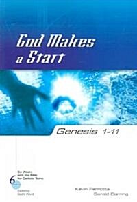 Genesis 1-11 God Makes a Start (Paperback)