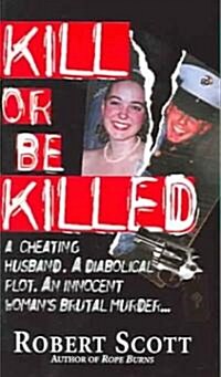 Kill Or Be Killed (Paperback)