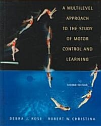 A Multilevel Approach to the Study of Motor Control and Learning (Paperback, 2, Revised)