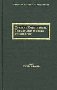 Current Continental Theory And Modern Philosophy (Hardcover)
