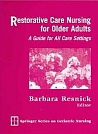 Restorative Care Nursing for Older Adults (Paperback)