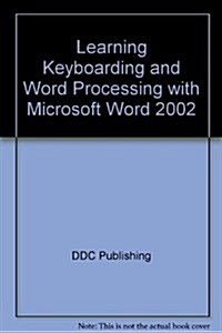 Learning Keyboarding And Word Processing With Microsoft Word 2002 (Paperback)