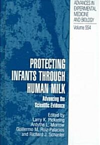 Protecting Infants Through Human Milk: Advancing the Scientific Evidence (Hardcover)