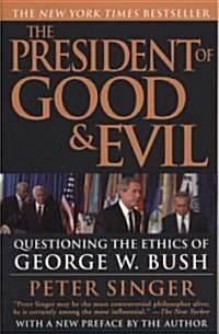 The President of Good and Evil (Paperback)
