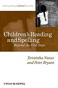 Childrens Reading and Spelling : Beyond the First Steps (Paperback)