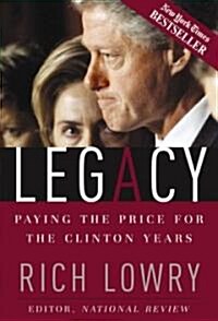 Legacy: Paying the Price for the Clinton Years (Paperback)
