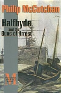 Halfhyde and the Guns of Arrest (Paperback)