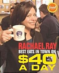 $40 a Day: Best Eats in Town (Paperback)