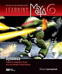 Learning Maya 6: Dynamics [With CD] (Paperback)