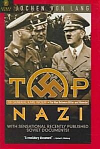 Top Nazi: Karl Wolff: The Man Between Hitler and Himmler (Hardcover)