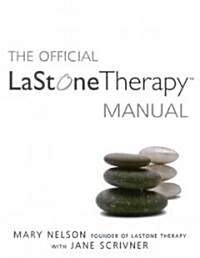The Official LaStone Therapy Manual : The Complete Guide (Paperback)