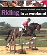 Riding In A Weekend (Paperback)