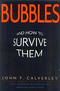 Bubbles and How To Survive Them (Hardcover)