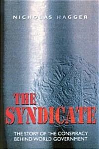 The Syndicate : The Story of the Conspiracy Behind World Government (Paperback)