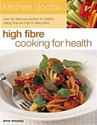 High Fiber Cooking For Health (Paperback)