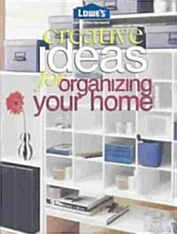 Creative Ideas For Organizing Your Home (Paperback)