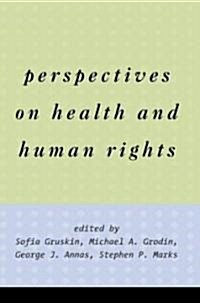 Perspectives on Health and Human Rights (Paperback, 2nd, Revised)