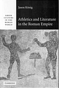 Athletics and Literature in the Roman Empire (Hardcover)