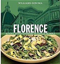 [중고] Florence: Authentic Recipes Celebrating the Foods of the World (Hardcover)