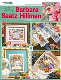 The Best Of Barbara Baatz Hillman in Cross Stitch (Paperback)