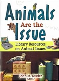 Animals Are the Issue: Library Resources on Animal Issues (Paperback)