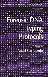 Forensic DNA Typing Protocols (Hardcover, 2005)