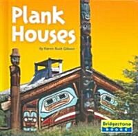 Plank Houses (Library Binding)