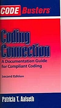 Codebusters(tm) Coding Connection: A Documentation Guide for Compliant Coding (Spiral, 2, Revised)