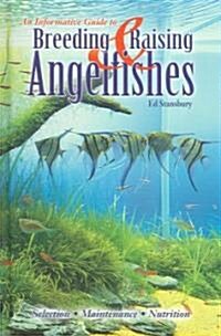 Breeding & Raising Angelfishes (Hardcover)