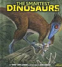 The Smartest Dinosaurs (Library Binding)