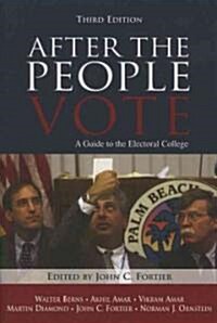 After the People Vote, Third Edition (2004): A Guide to the Electorial College (Paperback, 3)