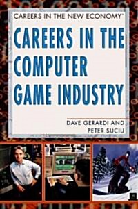 Career in the Computer Game Industry (Library Binding)