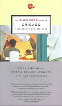The Slow Food Guide To Chicago (Paperback)