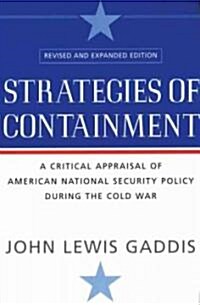 Strategies of Containment: A Critical Appraisal of American National Security Policy During the Cold War (Paperback, Revised)