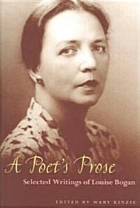 A Poets Prose: Selected Writings of Louise Bogan (Paperback)