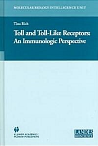 Toll and Toll-Like Receptors: An Immunologic Perspective (Hardcover)