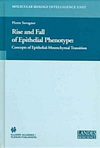 Rise and Fall of Epithelial Phenotype: Concepts of Epithelial-Mesenchymal Transition (Hardcover)